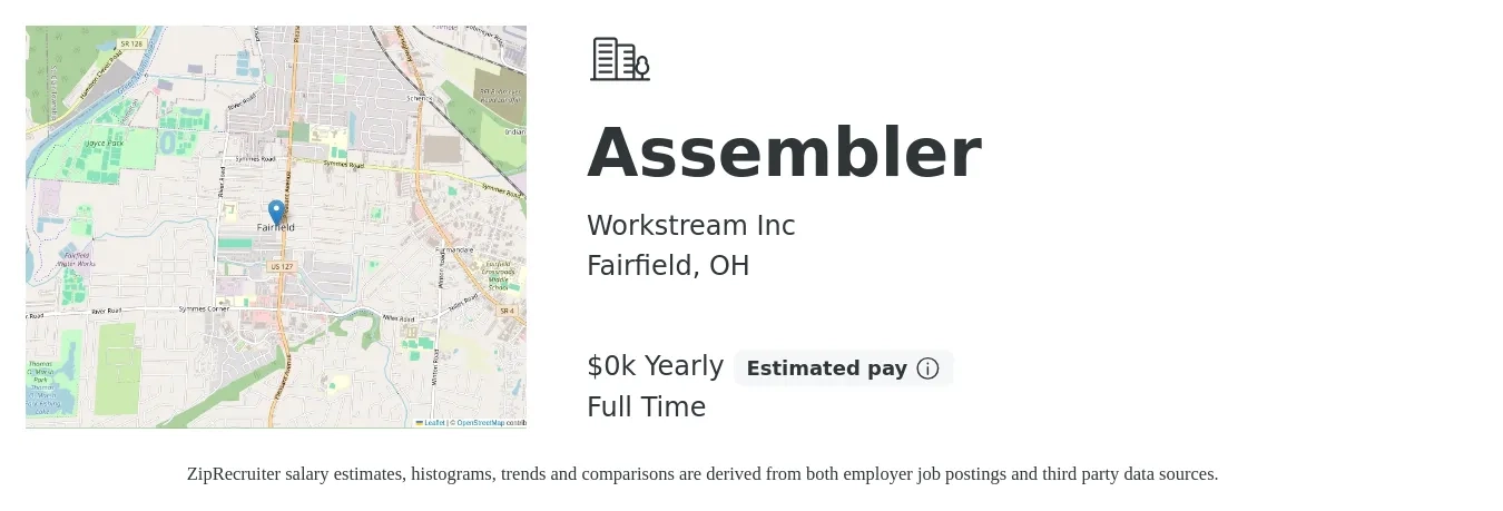 Workstream Inc job posting for a Assembler in Fairfield, OH with a salary of $18 Yearly with a map of Fairfield location.