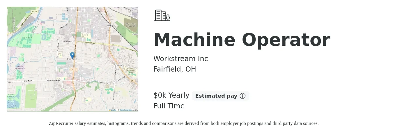 Workstream Inc job posting for a Machine Operator in Fairfield, OH with a salary of $21 Yearly with a map of Fairfield location.