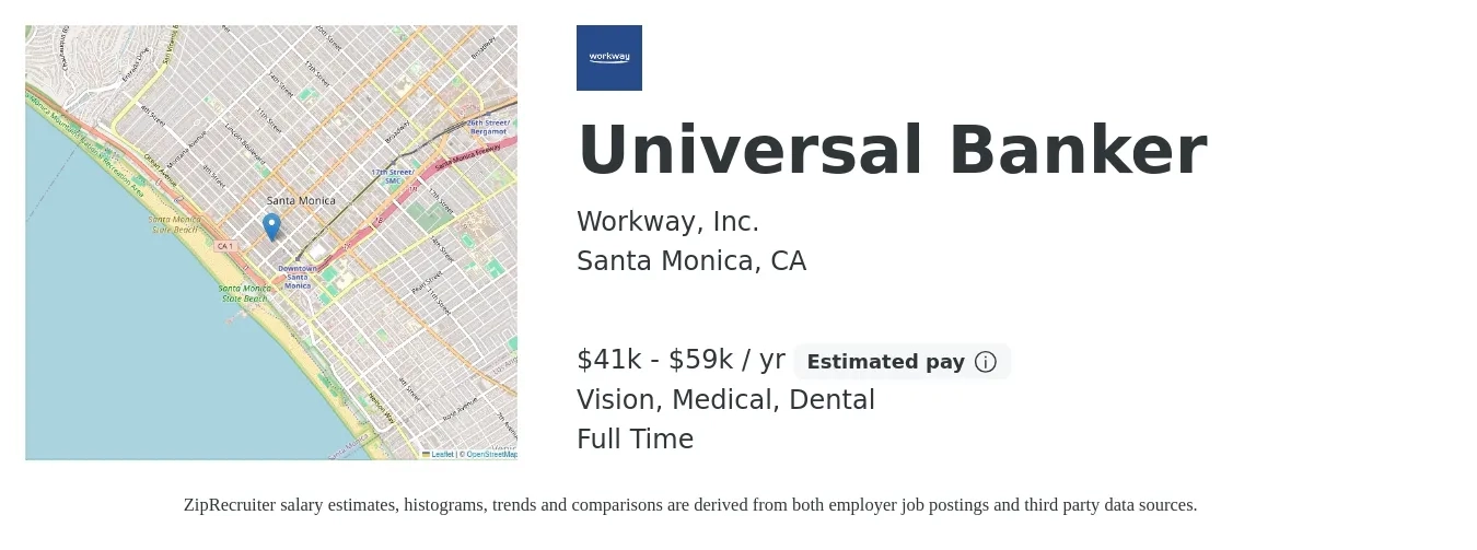 Workway, Inc. job posting for a Universal Banker in Santa Monica, CA with a salary of $41,000 to $59,000 Yearly and benefits including dental, life_insurance, medical, retirement, and vision with a map of Santa Monica location.