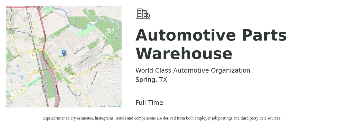 World Class Automotive Organization job posting for a Automotive Parts Warehouse in Spring, TX with a salary of $45,800 to $84,500 Yearly with a map of Spring location.