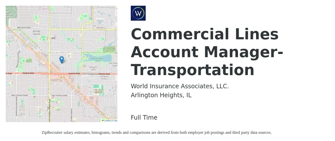 World Insurance Associates, LLC. job posting for a Commercial Lines Account Manager- Transportation in Arlington Heights, IL with a salary of $56,200 to $81,500 Yearly with a map of Arlington Heights location.