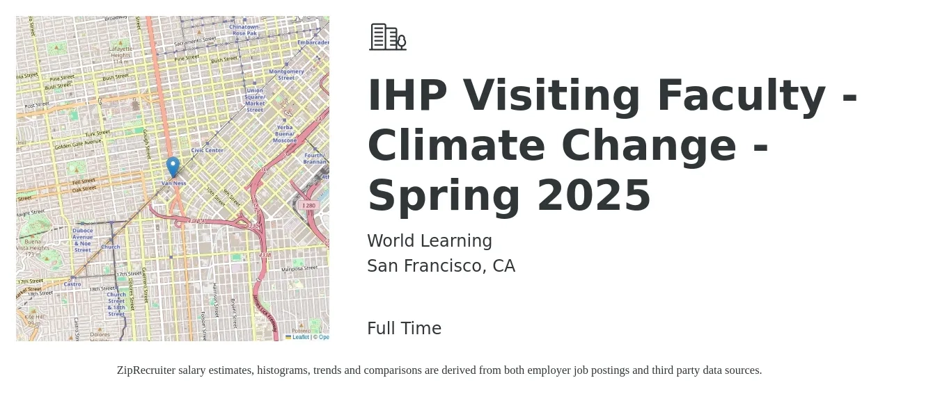World Learning job posting for a IHP Visiting Faculty - Climate Change - Spring 2025 in San Francisco, CA with a salary of $28,000 to $32,000 Monthly with a map of San Francisco location.