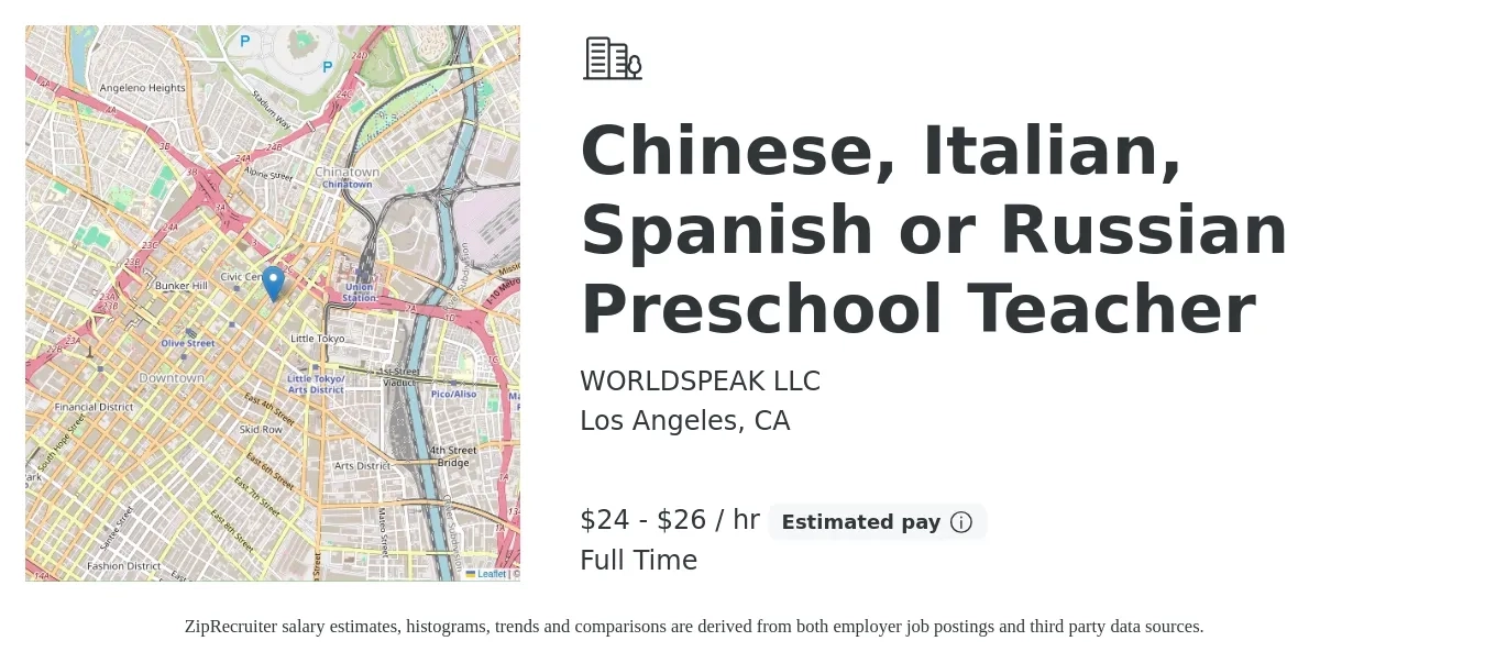 WORLDSPEAK LLC job posting for a Chinese, Italian, Spanish or Russian Preschool Teacher in Los Angeles, CA with a salary of $25 to $28 Hourly with a map of Los Angeles location.