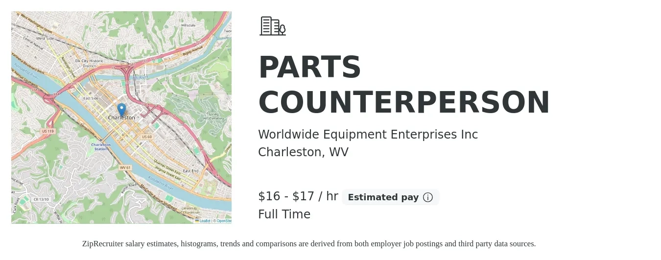 Worldwide Equipment Enterprises Inc job posting for a PARTS COUNTERPERSON in Charleston, WV with a salary of $17 to $18 Hourly with a map of Charleston location.