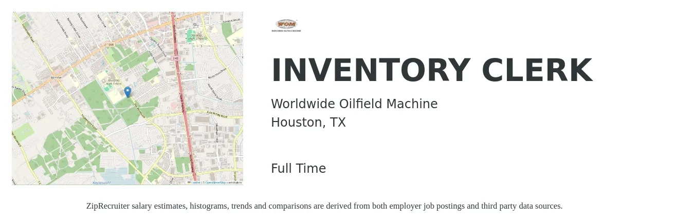 Worldwide Oilfield Machine job posting for a INVENTORY CLERK in Houston, TX with a salary of $16 to $19 Hourly with a map of Houston location.