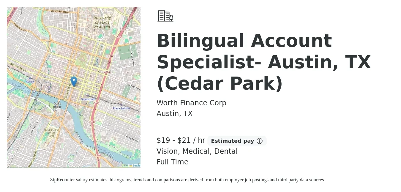 Worth Finance Corp job posting for a Bilingual Account Specialist- Austin, TX (Cedar Park) in Austin, TX with a salary of $20 to $22 Hourly (plus commission) and benefits including retirement, vision, dental, life_insurance, medical, and pto with a map of Austin location.