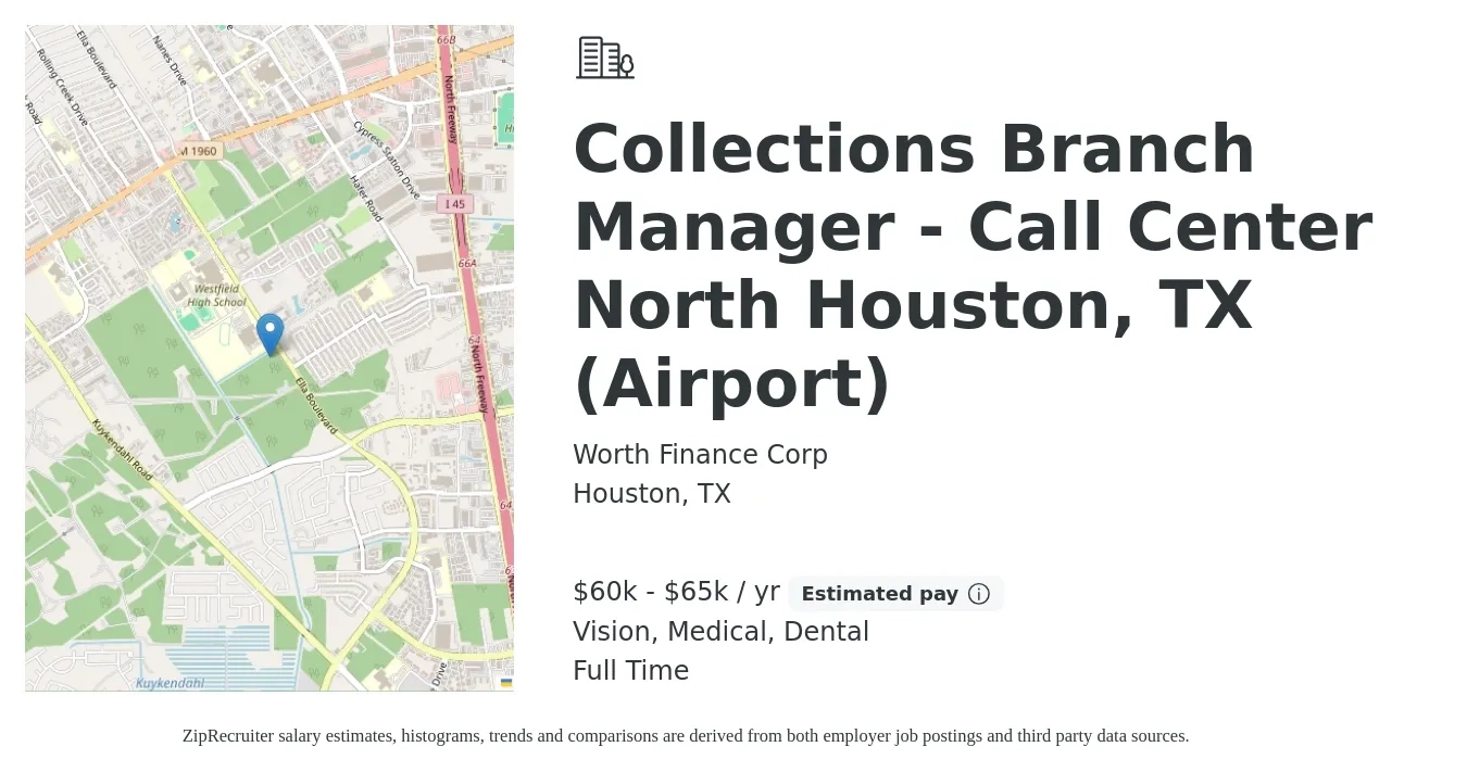 Worth Finance Corp job posting for a Collections Branch Manager - Call Center North Houston, TX (Airport) in Houston, TX with a salary of $60,000 to $65,000 Yearly (plus commission) and benefits including retirement, vision, dental, life_insurance, medical, and pto with a map of Houston location.