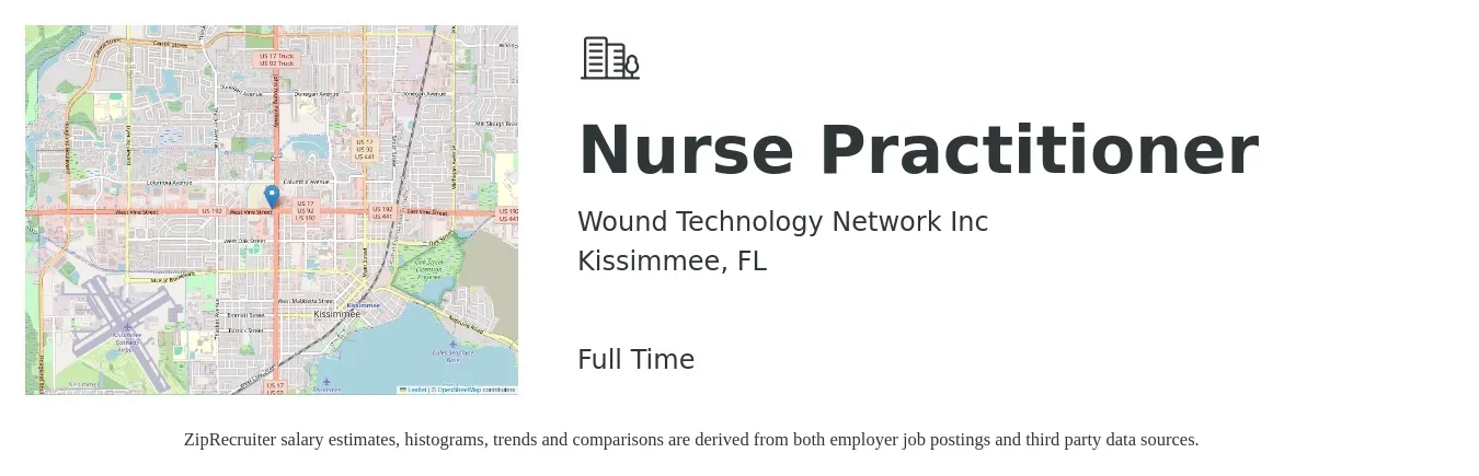 Wound Technology Network Inc job posting for a Nurse Practitioner in Kissimmee, FL with a salary of $95,400 to $132,500 Yearly with a map of Kissimmee location.