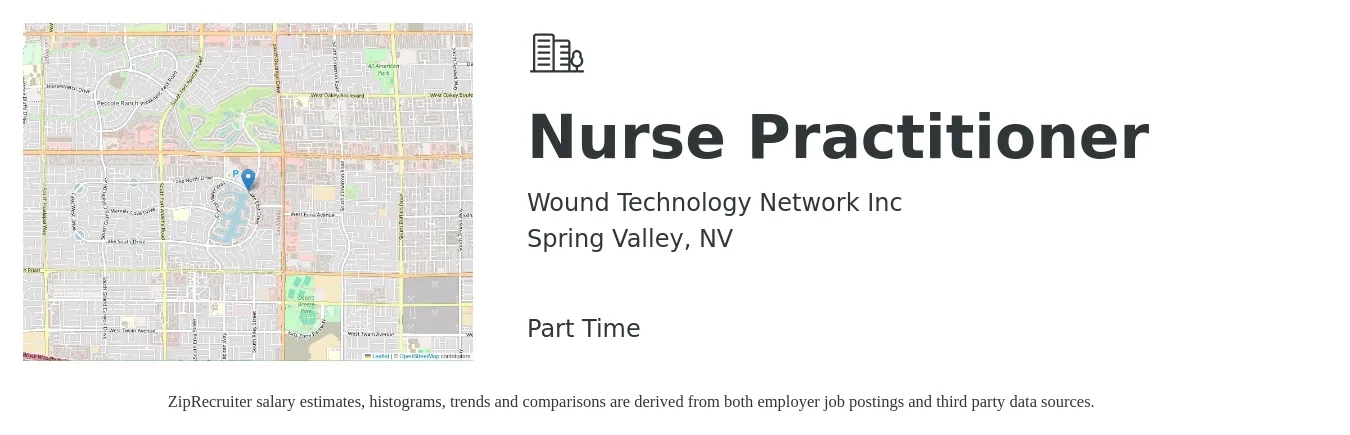 Wound Technology Network Inc job posting for a Nurse Practitioner in Spring Valley, NV with a salary of $103,400 to $143,600 Yearly with a map of Spring Valley location.