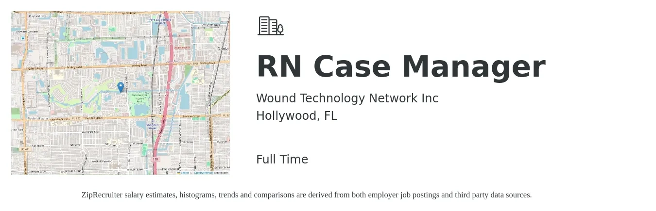 Wound Technology Network Inc job posting for a RN Case Manager in Hollywood, FL with a salary of $34 to $54 Hourly with a map of Hollywood location.