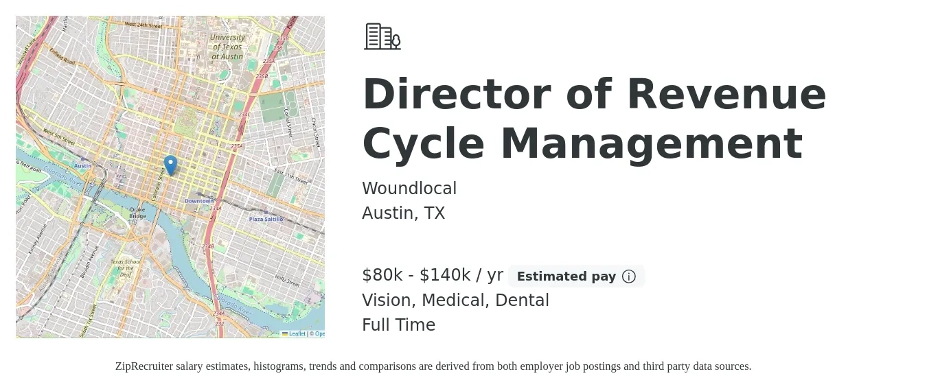 Woundlocal job posting for a Director of Revenue Cycle Management in Austin, TX with a salary of $80,000 to $140,000 Yearly and benefits including pto, vision, dental, life_insurance, and medical with a map of Austin location.