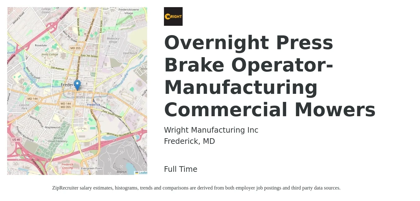 Wright Manufacturing Inc job posting for a Overnight Press Brake Operator- Manufacturing Commercial Mowers in Frederick, MD with a salary of $18 to $24 Hourly with a map of Frederick location.
