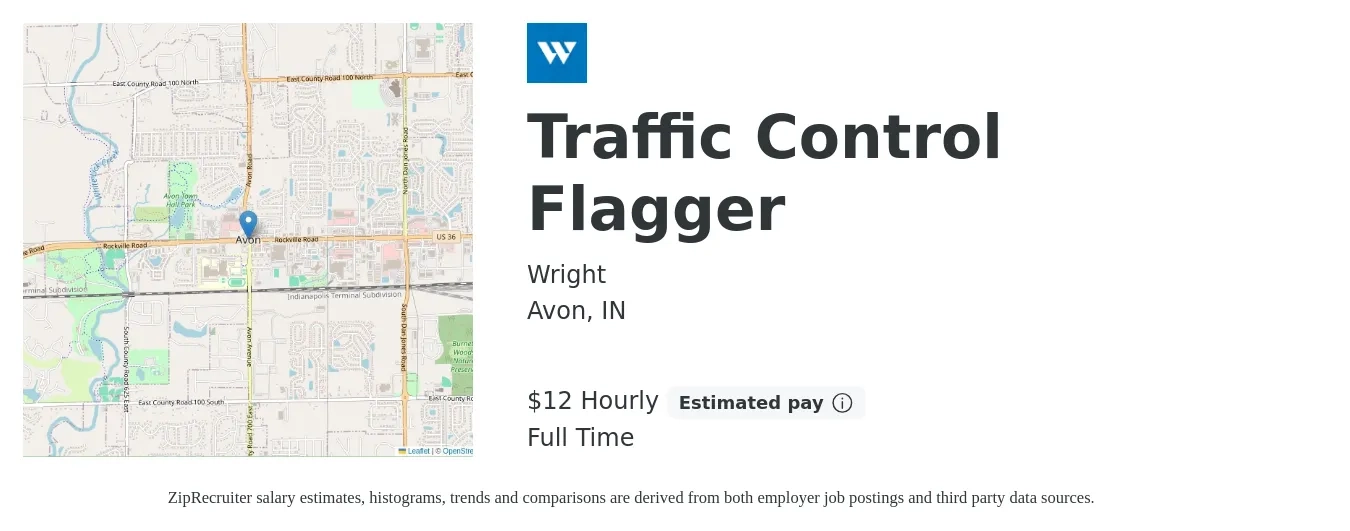 Wright job posting for a Traffic Control Flagger in Avon, IN with a salary of $15 Hourly with a map of Avon location.