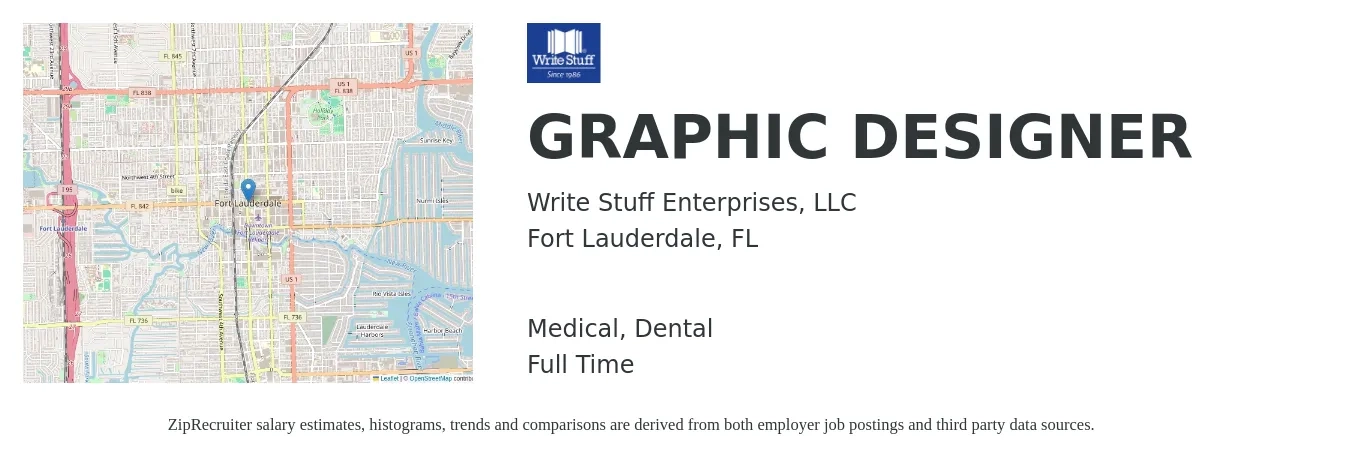 Write Stuff Enterprises, LLC job posting for a GRAPHIC DESIGNER in Fort Lauderdale, FL with a salary of $20 to $31 Hourly and benefits including dental, life_insurance, and medical with a map of Fort Lauderdale location.