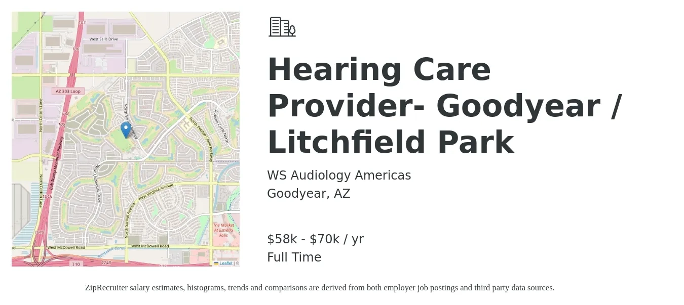 WS Audiology Americas job posting for a Hearing Care Provider- Goodyear / Litchfield Park in Goodyear, AZ with a salary of $58,000 to $70,000 Yearly with a map of Goodyear location.