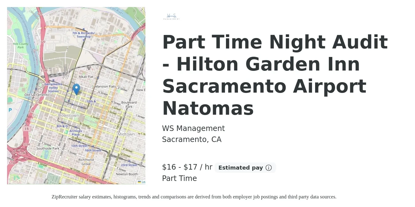 WS Management job posting for a Part Time Night Audit - Hilton Garden Inn Sacramento Airport Natomas in Sacramento, CA with a salary of $18 to $18 Hourly with a map of Sacramento location.