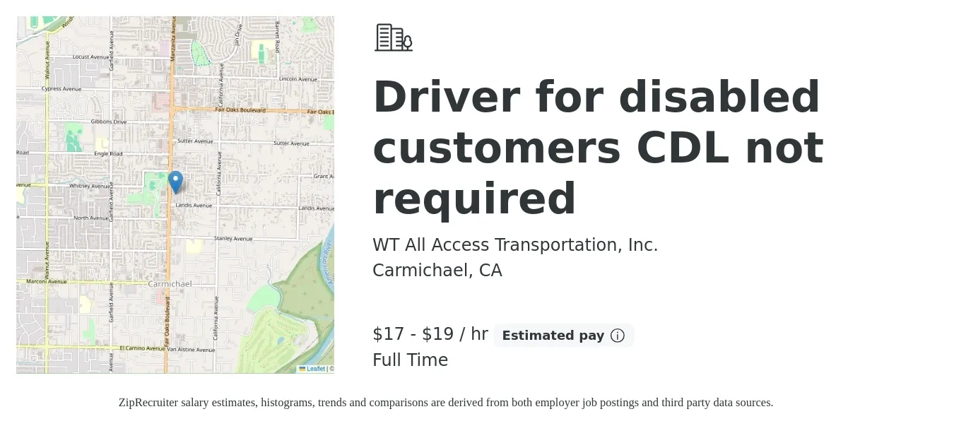 WT All Access Transportation, Inc. job posting for a Driver for disabled customers CDL not required in Carmichael, CA with a salary of $18 to $20 Hourly with a map of Carmichael location.