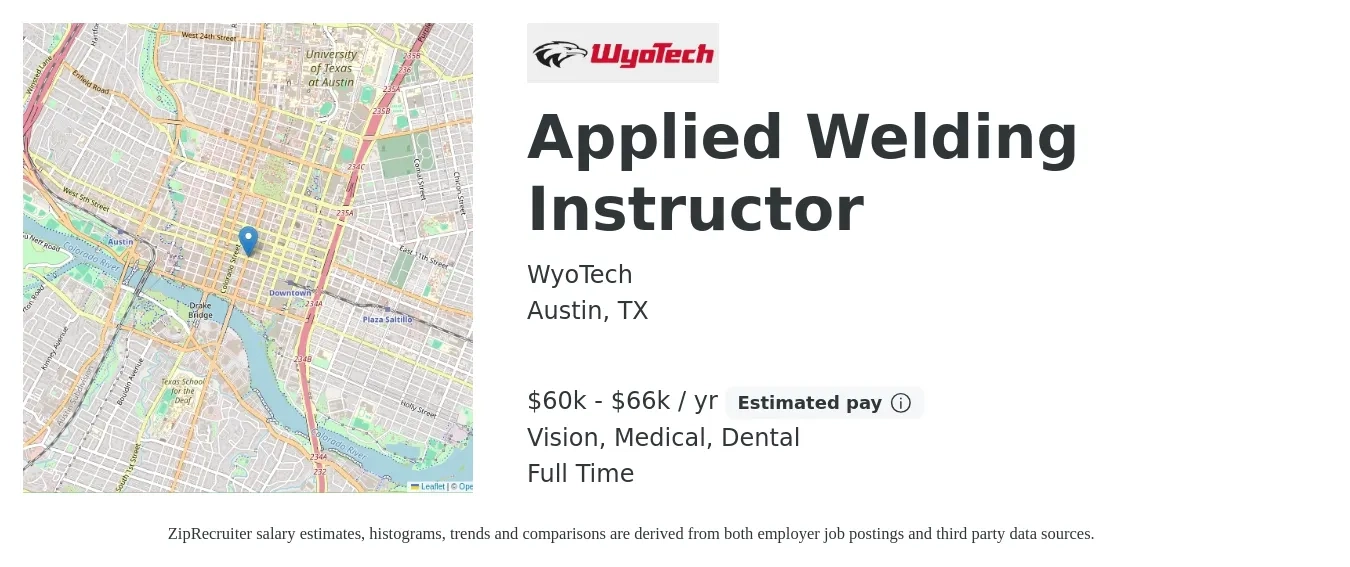 WyoTech job posting for a Applied Welding Instructor in Austin, TX with a salary of $60,000 to $66,000 Yearly and benefits including vision, dental, life_insurance, medical, and retirement with a map of Austin location.