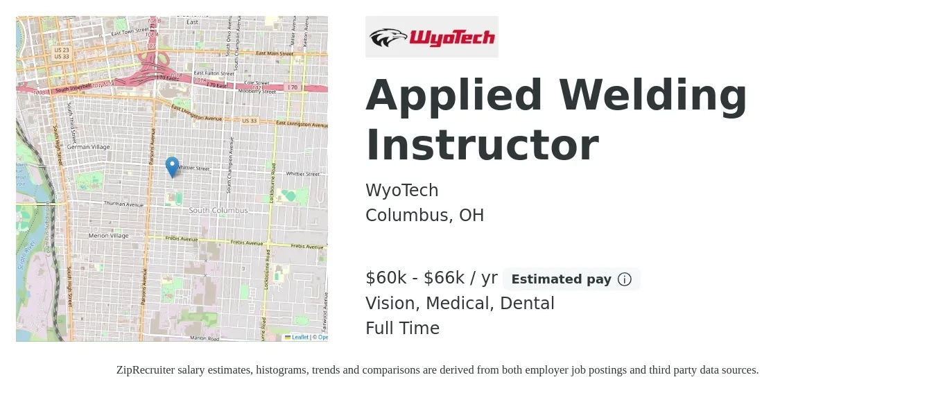WyoTech job posting for a Applied Welding Instructor in Columbus, OH with a salary of $60,000 to $66,000 Yearly and benefits including retirement, vision, dental, life_insurance, and medical with a map of Columbus location.