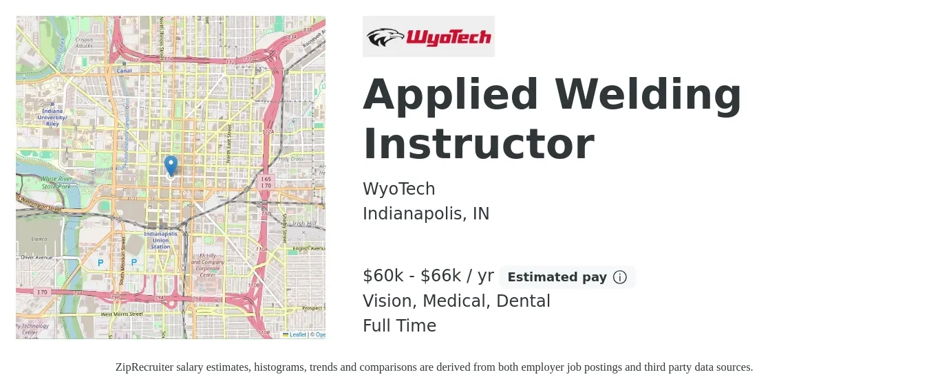 WyoTech job posting for a Applied Welding Instructor in Indianapolis, IN with a salary of $60,000 to $66,000 Yearly and benefits including vision, dental, life_insurance, medical, and retirement with a map of Indianapolis location.
