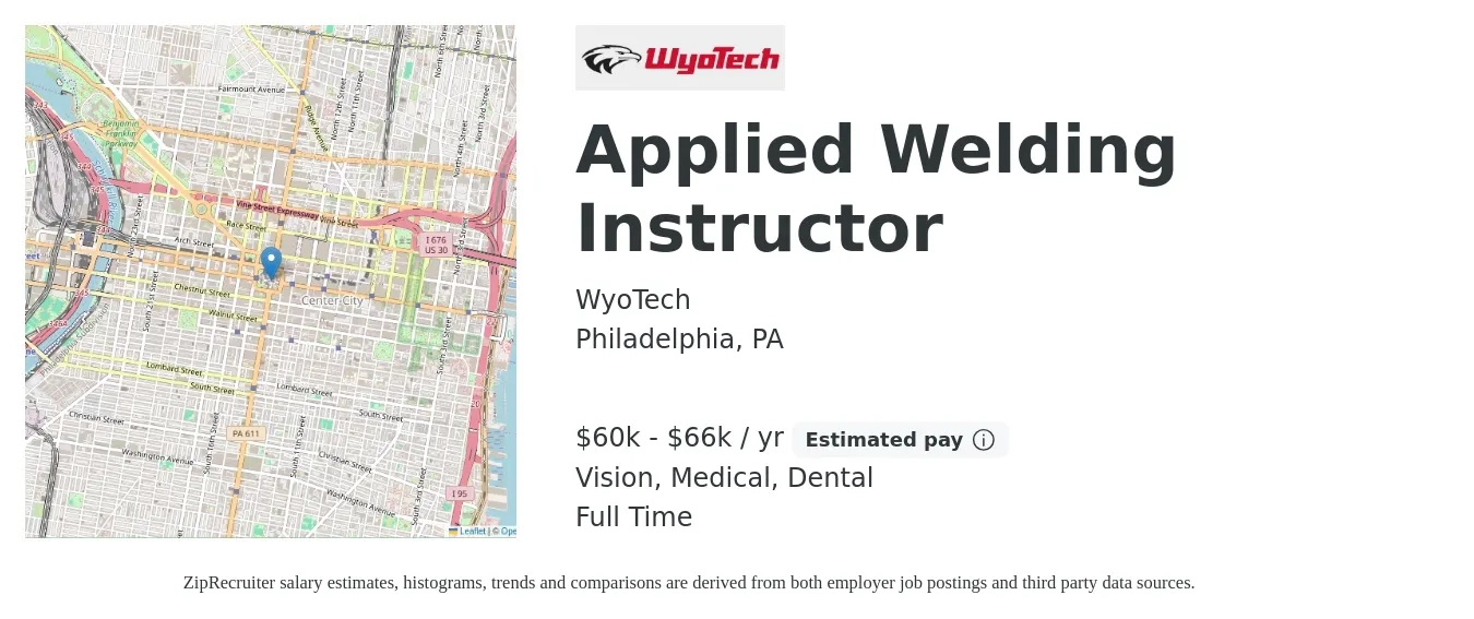 WyoTech job posting for a Applied Welding Instructor in Philadelphia, PA with a salary of $60,000 to $66,000 Yearly and benefits including vision, dental, life_insurance, medical, and retirement with a map of Philadelphia location.