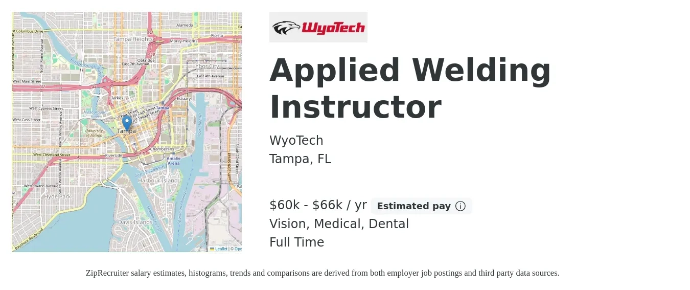 WyoTech job posting for a Applied Welding Instructor in Tampa, FL with a salary of $60,000 to $66,000 Yearly and benefits including vision, dental, life_insurance, medical, and retirement with a map of Tampa location.