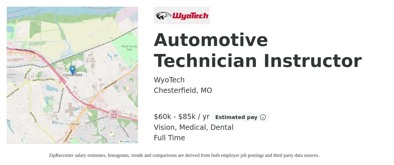 WyoTech job posting for a Automotive Technician Instructor in Chesterfield, MO with a salary of $60,000 to $85,000 Yearly and benefits including life_insurance, medical, retirement, vision, and dental with a map of Chesterfield location.