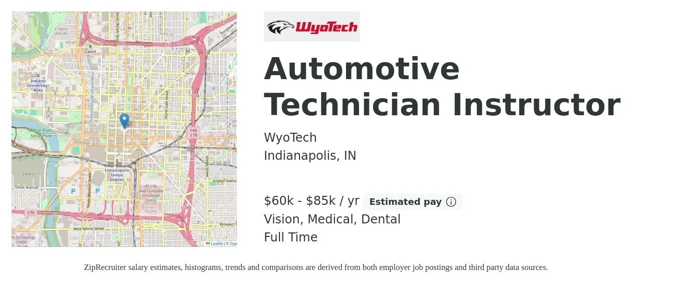WyoTech job posting for a Automotive Technician Instructor in Indianapolis, IN with a salary of $60,000 to $85,000 Yearly and benefits including retirement, vision, dental, life_insurance, and medical with a map of Indianapolis location.