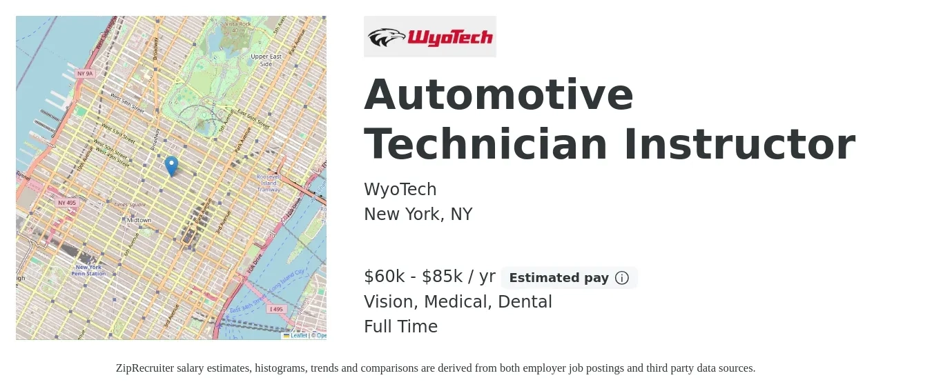 WyoTech job posting for a Automotive Technician Instructor in New York, NY with a salary of $60,000 to $85,000 Yearly and benefits including dental, life_insurance, medical, retirement, and vision with a map of New York location.