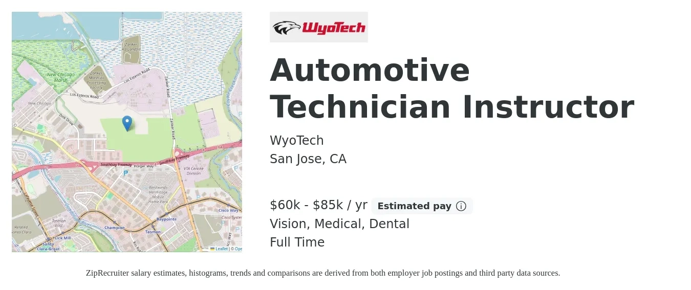 WyoTech job posting for a Automotive Technician Instructor in San Jose, CA with a salary of $60,000 to $85,000 Yearly and benefits including retirement, vision, dental, life_insurance, and medical with a map of San Jose location.