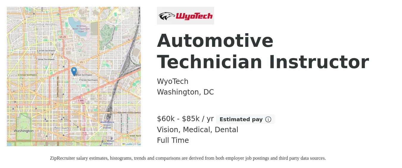 WyoTech job posting for a Automotive Technician Instructor in Washington, DC with a salary of $60,000 to $85,000 Yearly and benefits including medical, retirement, vision, dental, and life_insurance with a map of Washington location.
