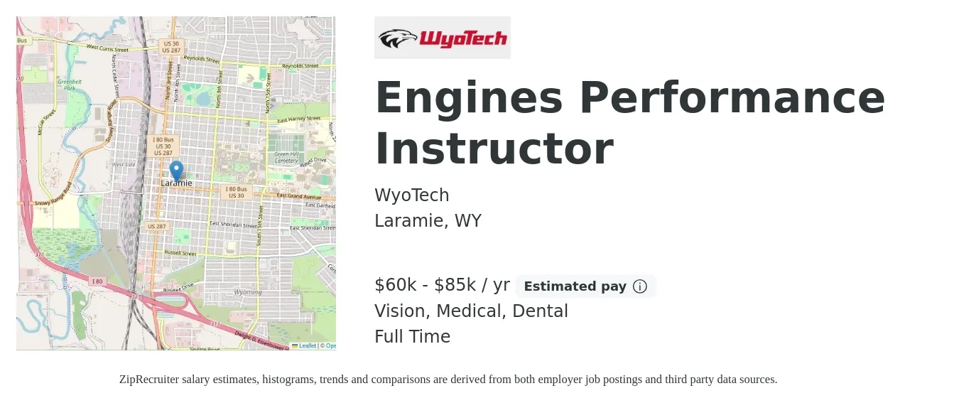 WyoTech job posting for a Engines Performance Instructor in Laramie, WY with a salary of $60,000 to $85,000 Yearly and benefits including life_insurance, medical, retirement, vision, and dental with a map of Laramie location.