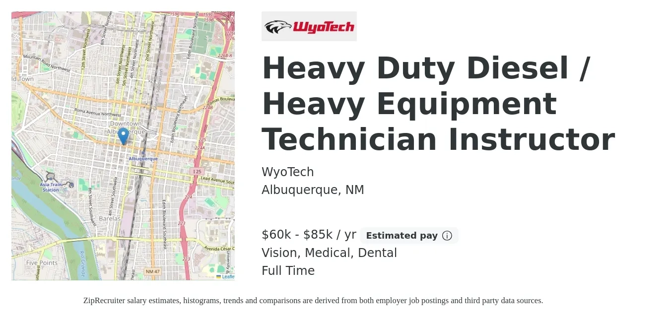WyoTech job posting for a Heavy Duty Diesel / Heavy Equipment Technician Instructor in Albuquerque, NM with a salary of $60,000 to $85,000 Yearly and benefits including dental, life_insurance, medical, retirement, and vision with a map of Albuquerque location.