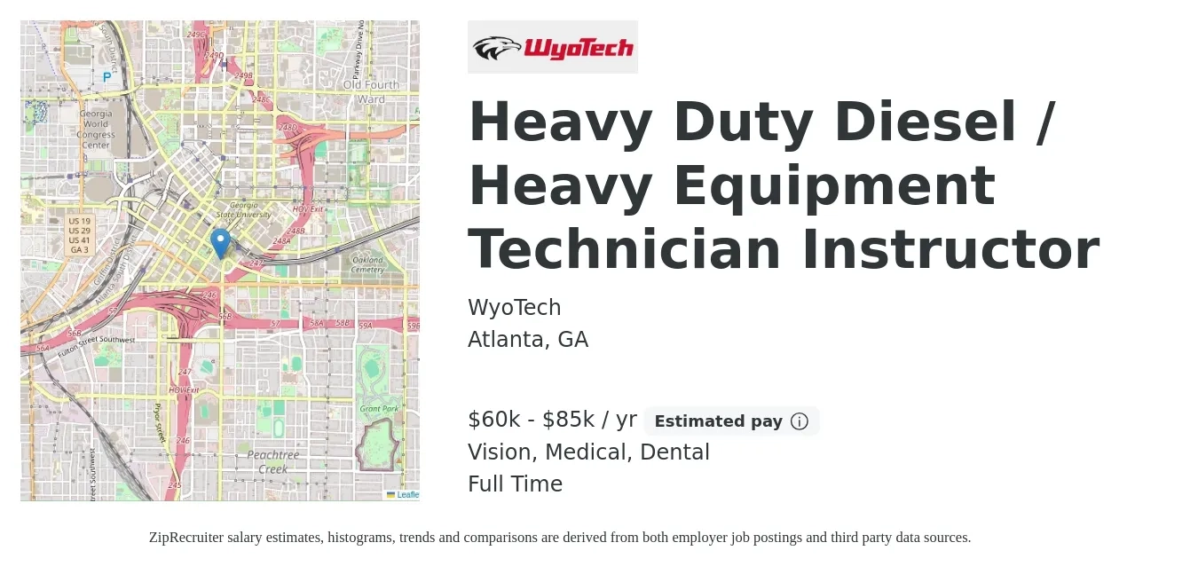 WyoTech job posting for a Heavy Duty Diesel / Heavy Equipment Technician Instructor in Atlanta, GA with a salary of $60,000 to $85,000 Yearly and benefits including dental, life_insurance, medical, retirement, and vision with a map of Atlanta location.