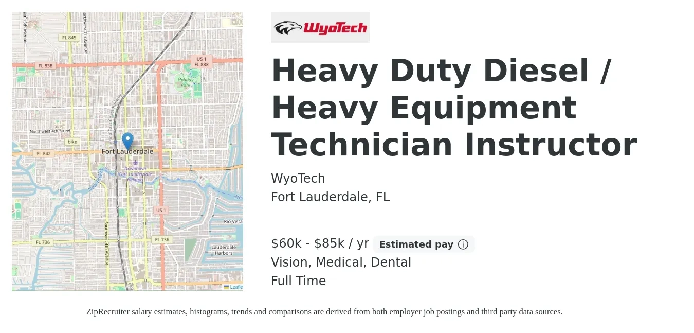 WyoTech job posting for a Heavy Duty Diesel / Heavy Equipment Technician Instructor in Fort Lauderdale, FL with a salary of $60,000 to $85,000 Yearly and benefits including dental, life_insurance, medical, retirement, and vision with a map of Fort Lauderdale location.
