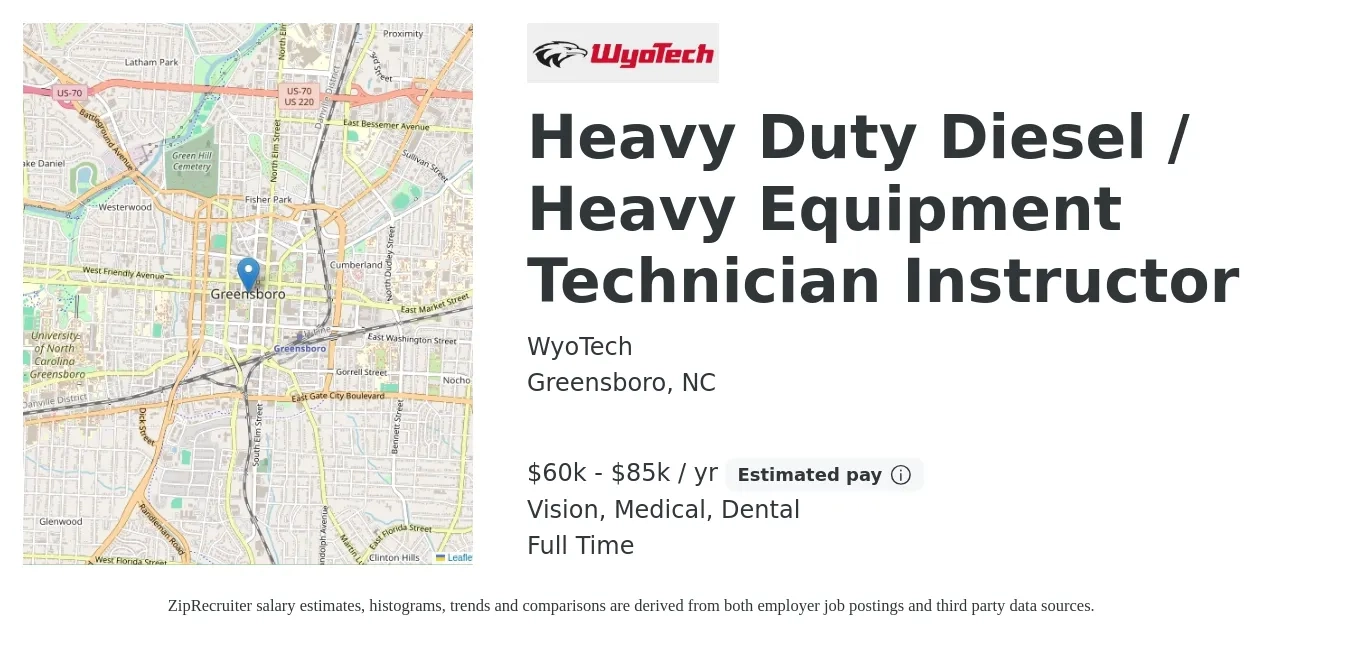 WyoTech job posting for a Heavy Duty Diesel / Heavy Equipment Technician Instructor in Greensboro, NC with a salary of $60,000 to $85,000 Yearly and benefits including life_insurance, medical, retirement, vision, and dental with a map of Greensboro location.