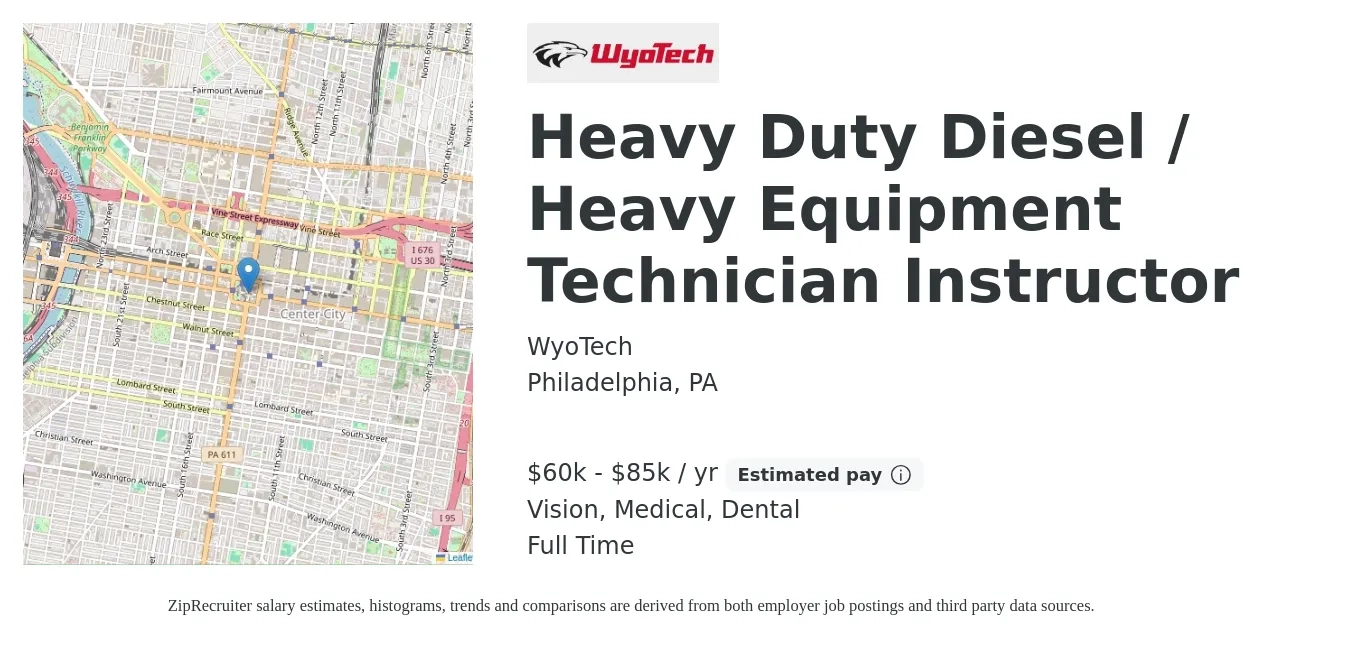WyoTech job posting for a Heavy Duty Diesel / Heavy Equipment Technician Instructor in Philadelphia, PA with a salary of $60,000 to $85,000 Yearly and benefits including retirement, vision, dental, life_insurance, and medical with a map of Philadelphia location.