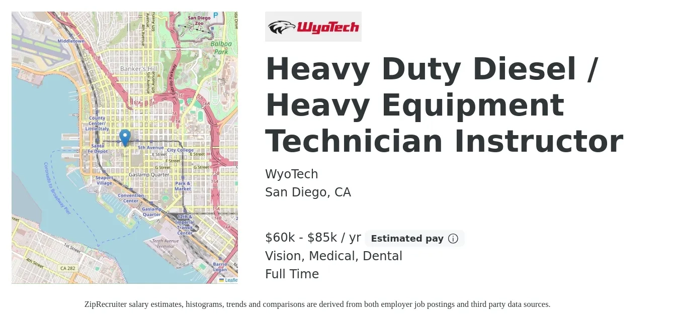 WyoTech job posting for a Heavy Duty Diesel / Heavy Equipment Technician Instructor in San Diego, CA with a salary of $60,000 to $85,000 Yearly and benefits including retirement, vision, dental, life_insurance, and medical with a map of San Diego location.