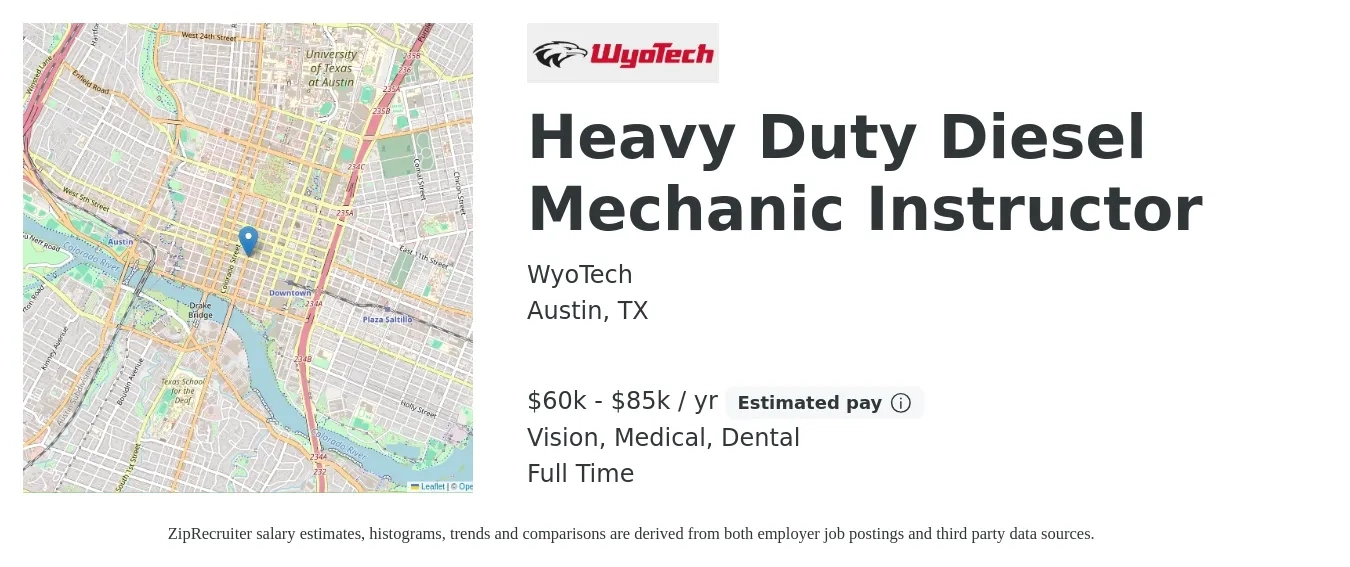 WyoTech job posting for a Heavy Duty Diesel Mechanic Instructor in Austin, TX with a salary of $60,000 to $85,000 Yearly and benefits including vision, dental, life_insurance, medical, and retirement with a map of Austin location.