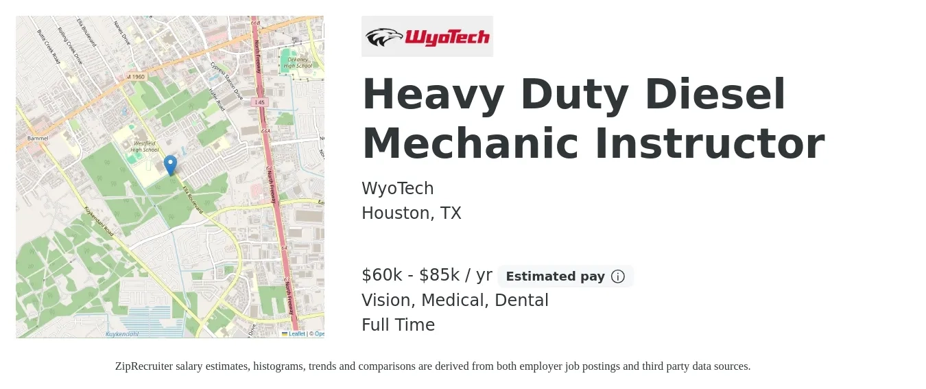 WyoTech job posting for a Heavy Duty Diesel Mechanic Instructor in Houston, TX with a salary of $60,000 to $85,000 Yearly and benefits including retirement, vision, dental, life_insurance, and medical with a map of Houston location.