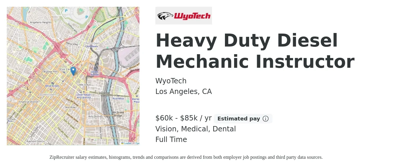 WyoTech job posting for a Heavy Duty Diesel Mechanic Instructor in Los Angeles, CA with a salary of $60,000 to $85,000 Yearly and benefits including dental, life_insurance, medical, retirement, and vision with a map of Los Angeles location.