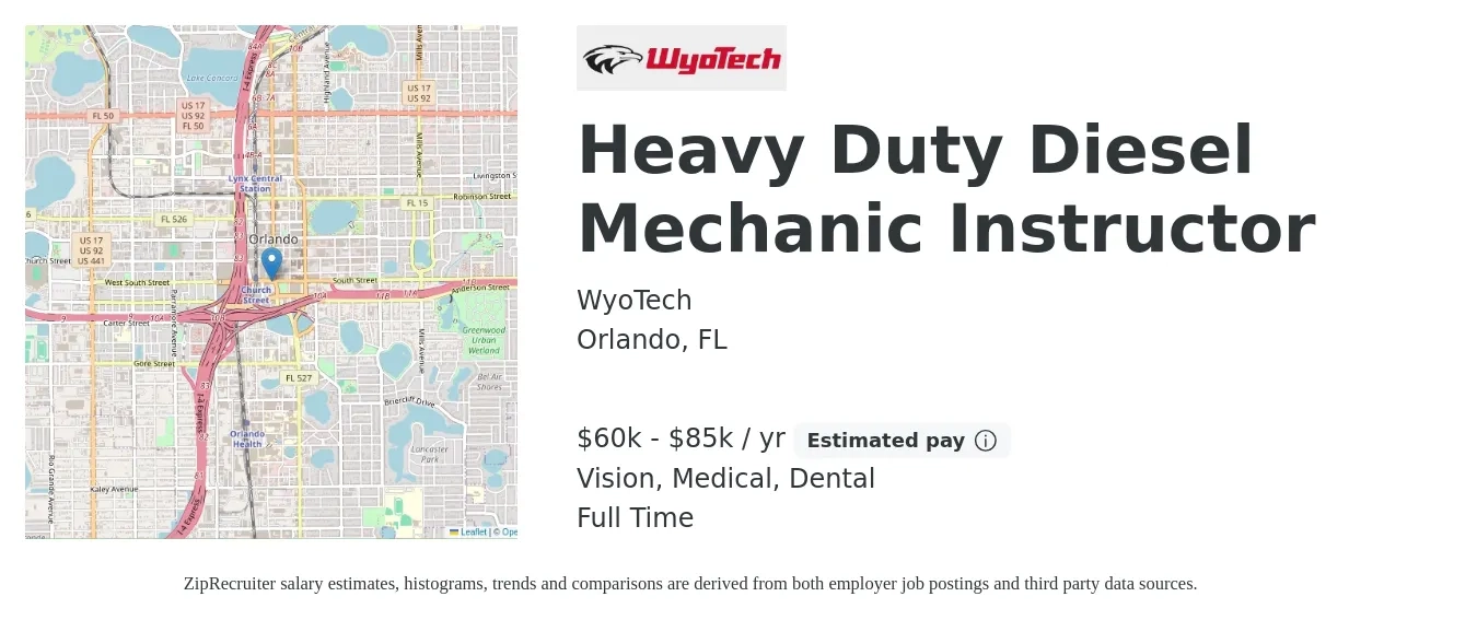 WyoTech job posting for a Heavy Duty Diesel Mechanic Instructor in Orlando, FL with a salary of $60,000 to $85,000 Yearly and benefits including life_insurance, medical, retirement, vision, and dental with a map of Orlando location.