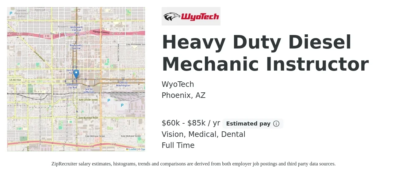 WyoTech job posting for a Heavy Duty Diesel Mechanic Instructor in Phoenix, AZ with a salary of $60,000 to $85,000 Yearly and benefits including dental, life_insurance, medical, retirement, and vision with a map of Phoenix location.