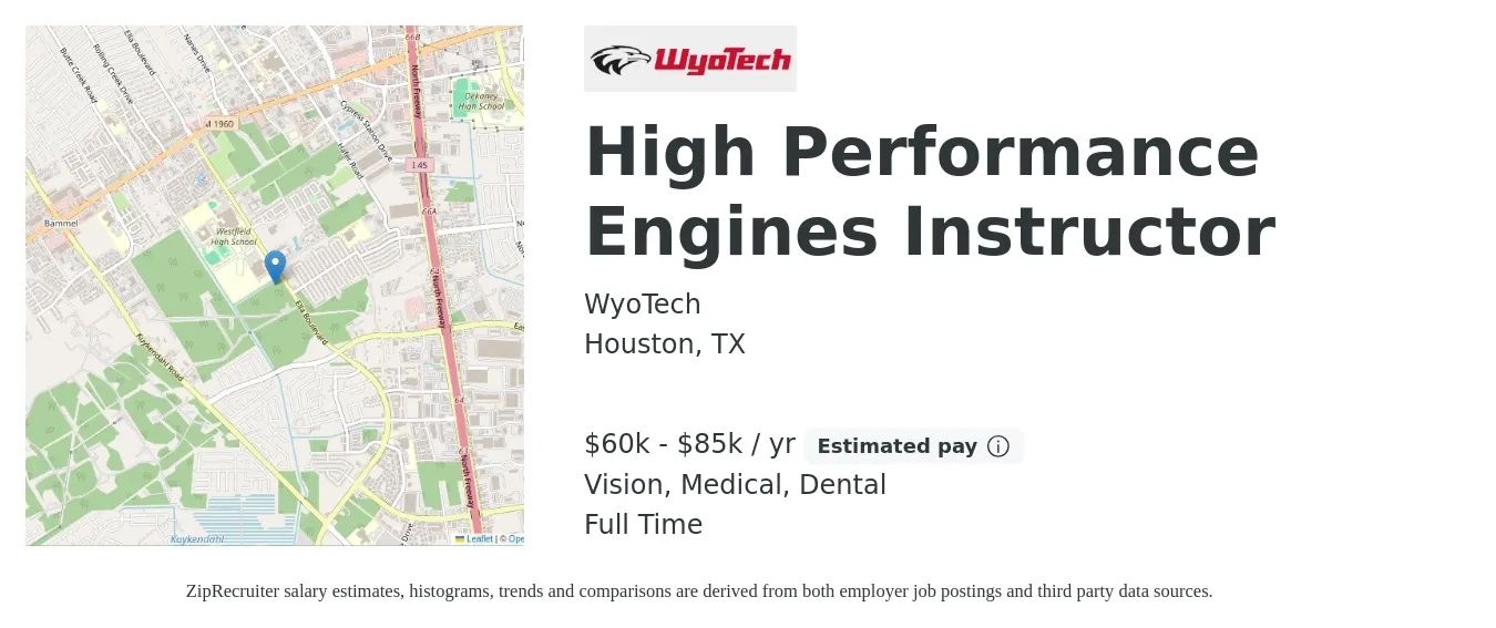 WyoTech job posting for a High Performance Engines Instructor in Houston, TX with a salary of $60,000 to $85,000 Yearly and benefits including retirement, vision, dental, life_insurance, and medical with a map of Houston location.