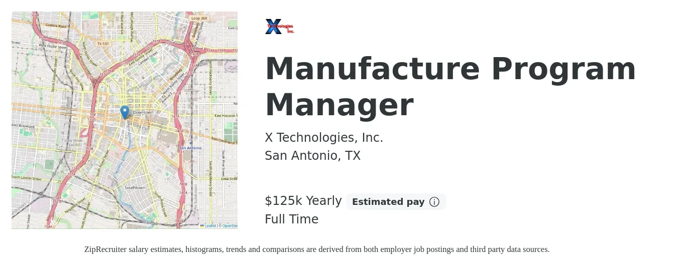 X Technologies, Inc. job posting for a Manufacture Program Manager in San Antonio, TX with a salary of $125,000 Yearly with a map of San Antonio location.