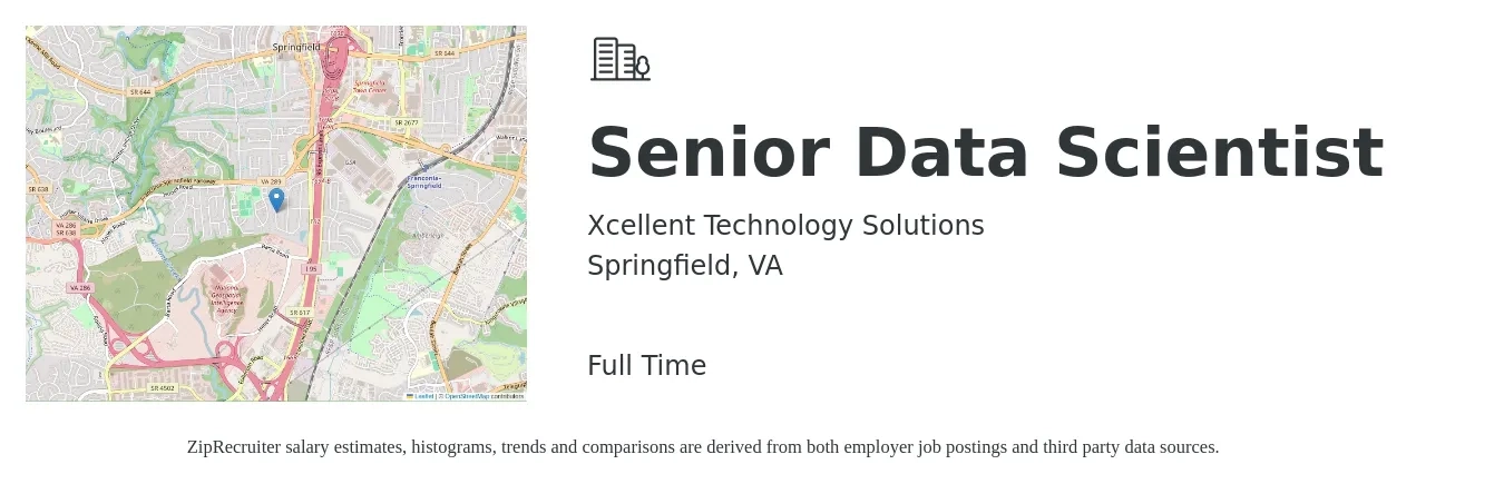 Xcellent Technology Solutions , Inc. job posting for a Senior Data Scientist in Springfield, VA with a salary of $124,500 to $174,900 Yearly with a map of Springfield location.