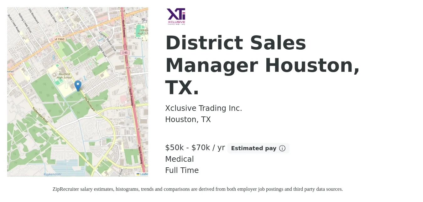 Xclusive Trading Inc. job posting for a District Sales Manager Houston, TX. in Houston, TX with a salary of $50,000 to $70,000 Yearly (plus commission) and benefits including medical, and pto with a map of Houston location.