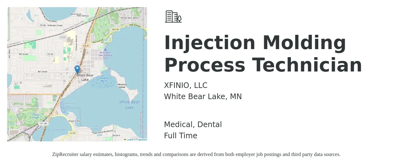 XFINIO, LLC job posting for a Injection Molding Process Technician in White Bear Lake, MN with a salary of $26 to $31 Hourly and benefits including retirement, dental, life_insurance, and medical with a map of White Bear Lake location.