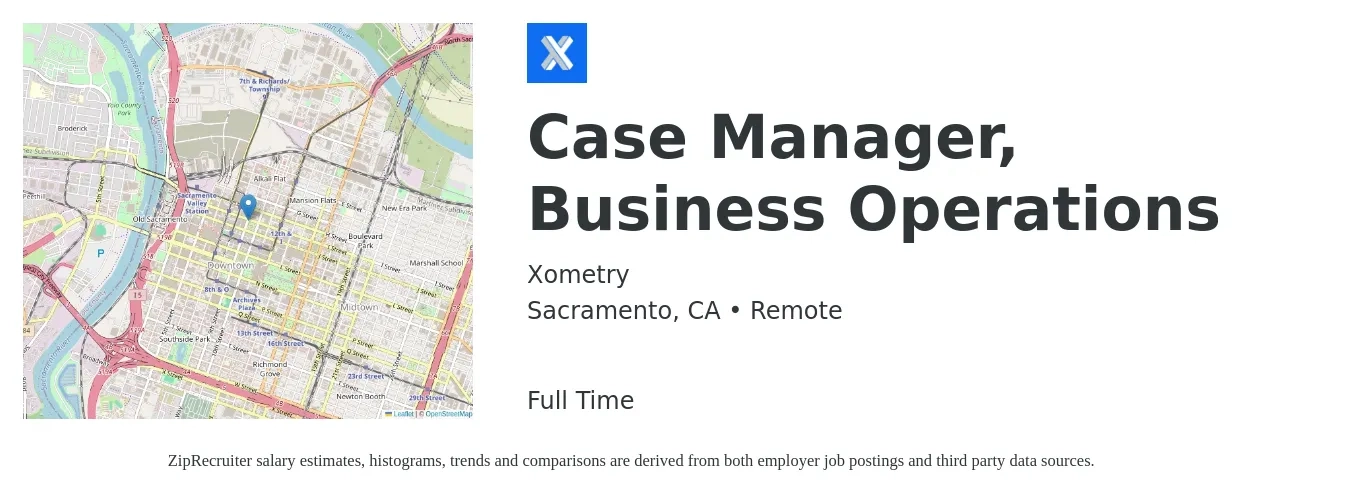 Xometry job posting for a Case Manager, Business Operations in Sacramento, CA with a salary of $21 to $26 Hourly with a map of Sacramento location.