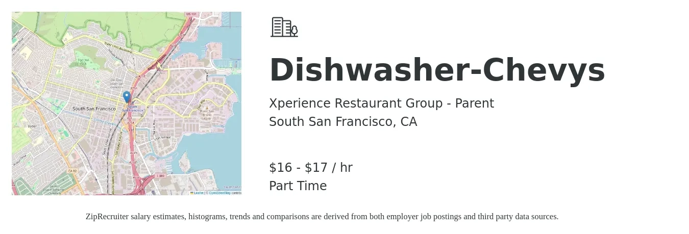 Xperience Restaurant Group - Parent job posting for a Dishwasher-Chevys in South San Francisco, CA with a salary of $17 to $18 Hourly with a map of South San Francisco location.